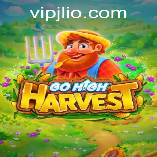 GoHighHarvest: A New Adventure Awaits with VIPJL